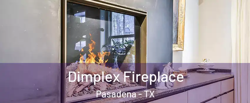 Dimplex Fireplace Pasadena - TX