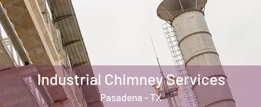 Industrial Chimney Services Pasadena - TX